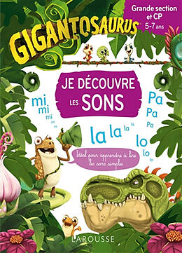 Broché Gigantosaurus : je découvre les sons : grande section et CP, 5-7 ans de 