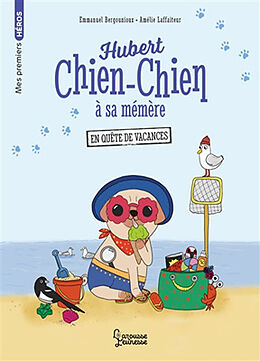 Broché Hubert chien-chien à sa mémère. En quête de vacances de Emmanuel Bergounioux