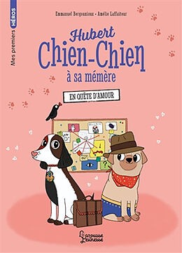 Broché Hubert chien-chien à sa mémère. En quête d'amour de Emmanuel Bergounioux