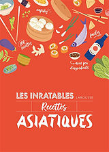 Broché Les inratables recettes asiatiques de 