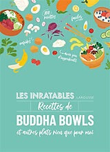 Broché Les inratables recettes de buddha bowls : et autres plats rien que pour moi de 