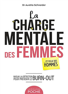 Broché La charge mentale des femmes ... et celle des hommes : mieux la détecter pour prévenir le burn-out de Aurélia Schneider