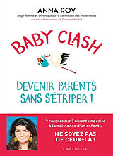 Broché Baby clash : devenir parents sans s'étriper ! de Anna; Michel, Caroline Roy