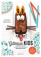 Broché Gâteaux kids : 40 recettes ultra-simples pour faire la fête ! de Juliette Lalbaltry