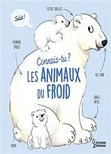 Broschiert Connais-tu les animaux du froid ? von Olivier Le Gall