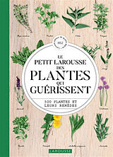 Broché Le petit Larousse des plantes qui guérissent : 500 plantes et leurs remèdes de Gérard; Couplan, François; Folliard, T. Debuigne