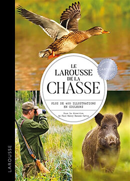 Broché Le Larousse de la chasse de 