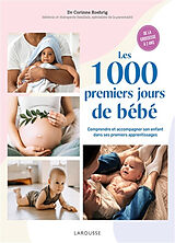 Broché Les 1.000 premiers jours de bébé : comprendre et accompagner son enfant dans ses premiers apprentissages : de la gros... de Corinne Roehrig-Saoudi