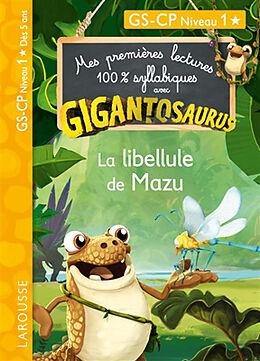 Broché Gigantosaurus : la libellule de Mazu : GS, CP niveau 1 de 