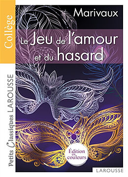 Broché Le jeu de l'amour et du hasard : comédie de Pierre de Marivaux