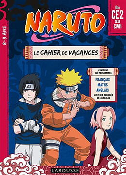 Broché Naruto : le cahier de vacances du CE2 au CM1, 8-9 ans : français, maths, anglais, avec des corrigés détachables de Aurore Meyer