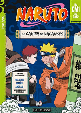 Broché Naruto : le cahier de vacances du CM1 au CM2, 9-10 ans : français, maths, anglais, avec des corrigés détachables de Sandra Lebrun