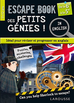 Broché Escape book des petits génies ! : idéal pour réviser et progresser en anglais, can you help Sherlock to escape? : de ... de 