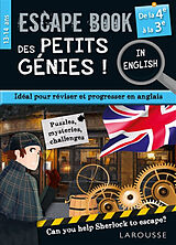 Broché Escape book des petits génies ! : idéal pour réviser et progresser en anglais, can you help Sherlock to escape? : de ... de 