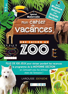 Broché Mon cahier de vacances Une saison au zoo spécial maternelle : de la moyenne section à la grande section, 4-5 ans de Aurore Meyer