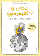 Broché Et si j'étais hypersensible ? : le guide dessiné sur l'hypersensibilité de Caroline Cohen Ring