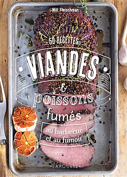 Broché Viandes & poissons fumés : 50 recettes au barbecue et au fumoir de Will Fleischman