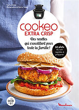 Broché Cookeo extra crisp : des recettes qui croustillent pour toute la famille ! : 50 plats du soir rapides à préparer de Pauline; Veigas, Fabrice Dubois