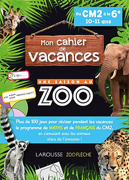 Broché Mon cahier de vacances Une saison au zoo, du CM2 à la 6e, 10-11 ans de Sandra Lebrun