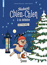 Broché Hubert chien-chien à sa mémère. Qui a volé Noël ? de Emmanuel Bergounioux