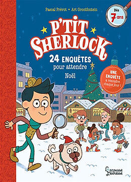 Broschiert P'tit Sherlock. 24 enquêtes pour attendre Noël : une enquête à résoudre par jour ! von Pascal Prévot