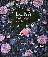 Broché Luna : coloriages enchantés de Maria Trolle