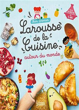 Broschiert Mon premier Larousse de la cuisine autour du monde von Besson-a+derodit-c