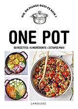 Broché One pot : 50 recettes, 5 ingrédients, 3 étapes maxi de 