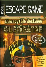 Livre de poche L'incroyable destinée de Cléopâtre : escape game de poche junior de 