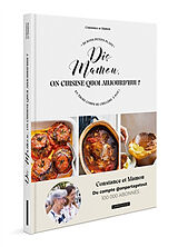 Broché Dis, mamie, on cuisine quoi aujourd'hui ? : 50 bons petits plats en trois coups de cuillère à pot ! de Constance Duboquet