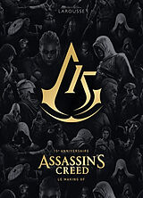 Broché Assassin's creed : le making of : 15e anniversaire de Matthew Miller