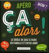  Apéro : ça alors !? : le drôle de quiz à faire en famille von 