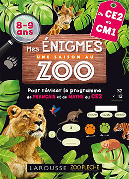 Broché Mes énigmes Une saison au zoo, du CE2 au CM1, 8-9 ans : pour réviser le programme de français et de maths du CE2 de 