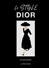 Broché Le style Dior : question d'allure ! de Hannah Rogers