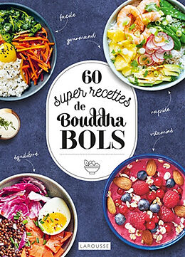 Broché 60 super-recettes de bouddha bols de 