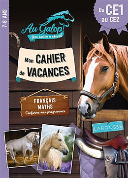 Broché Au galop ! Une saison à cheval : cahier de vacances du CE1 au CE2 : français, maths, conforme au programme de 