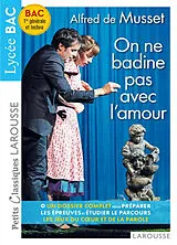 Broschiert On ne badine pas avec l'amour : texte intégral et dossier : Bac 1re générale et techno von Alfred de Musset