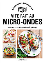 Broché Vite fait au micro-ondes : 50 recettes, 5 ingrédients, 3 étapes maxi de 