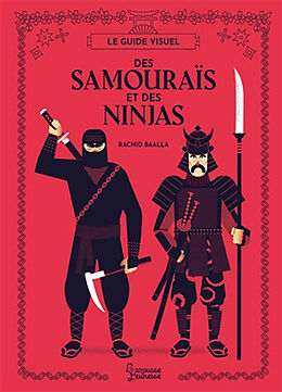 Broché Le guide visuel des samouraïs et des ninjas de Rachid Baalla