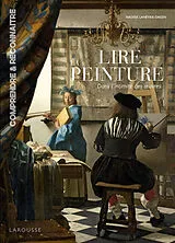 Broschiert Lire la peinture : dans l'intimité des oeuvres von Nadeije Laneyrie-Dagen