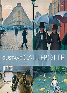 Broché Gustave Caillebotte de Sandrine Andrews