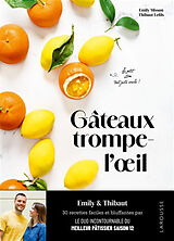 Broché Gâteaux trompe-l'oeil de Emily; Lefils, Thibaut Misson