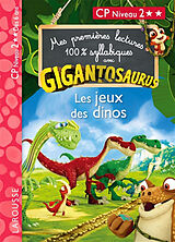 Broché Gigantosaurus : les jeux des dinos : CP niveau 2 de 