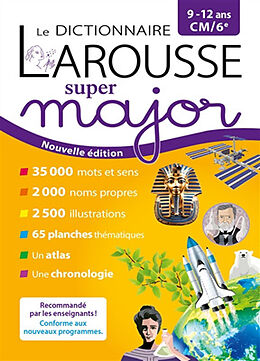 Broschiert Le dictionnaire Larousse super major, 9-12 ans, CM-6e von 