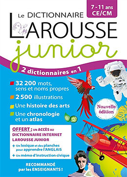 Broché Le dictionnaire Larousse junior, 7-11 ans, CE-CM : 2 dictionnaires en 1 de 