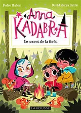 Broschiert Anna Kadabra. Vol. 7. Le secret de la forêt von Pedro; Sierra Liston, David Manas