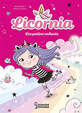 Broché Licornia. Les patins volants de 