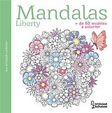 Broché Mandalas : liberty : + de 60 modèles à colorier de 