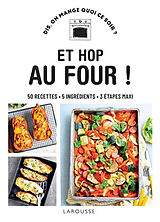 Broché Et hop au four ! : 50 recettes, 5 ingrédients, 3 étapes maxi de Amandine Bernardi