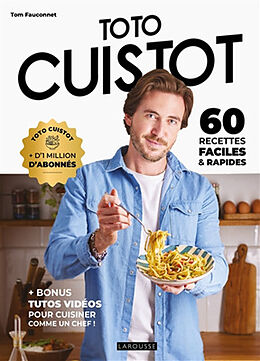 Broché Toto cuistot : 60 recettes faciles & rapides de Tom Fauconnet